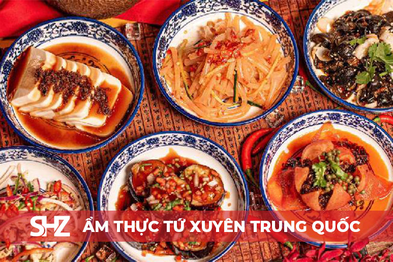 Các món ăn ngon trong ẩm thực Tứ Xuyên Trung Quốc