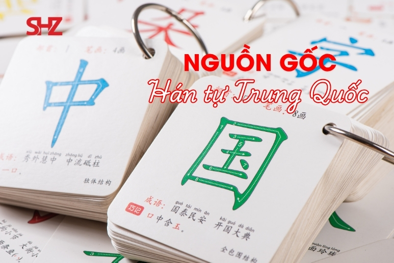 nguồn gốc của chữ Hán Trung Quốc
