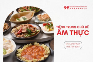 Tiếng Trung Chuyên Ngành Ẩm Thực