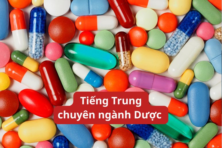Tiếng Trung Chuyên Ngành Dược 1 tiếng trung chuyên ngành dược
