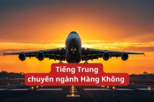 tiếng trung chuyên ngành hàng không