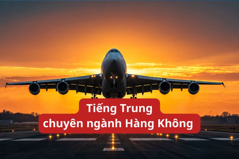 tieng trung chuyen nganh hang khong 1
