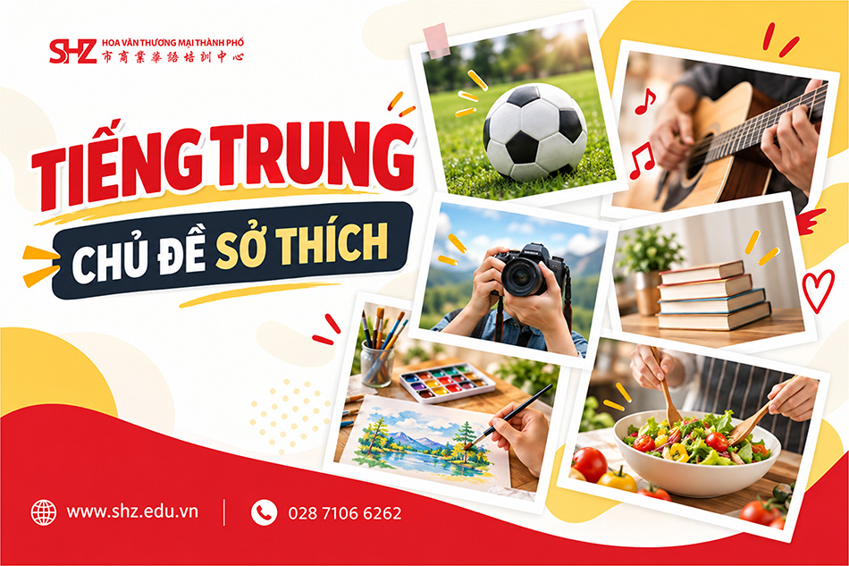 Tiếng Trung Chủ Đề Sở Thích 1 tiếng trung chủ đề sở thích